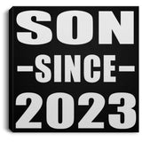 Son Since 2023 - Canvas Square