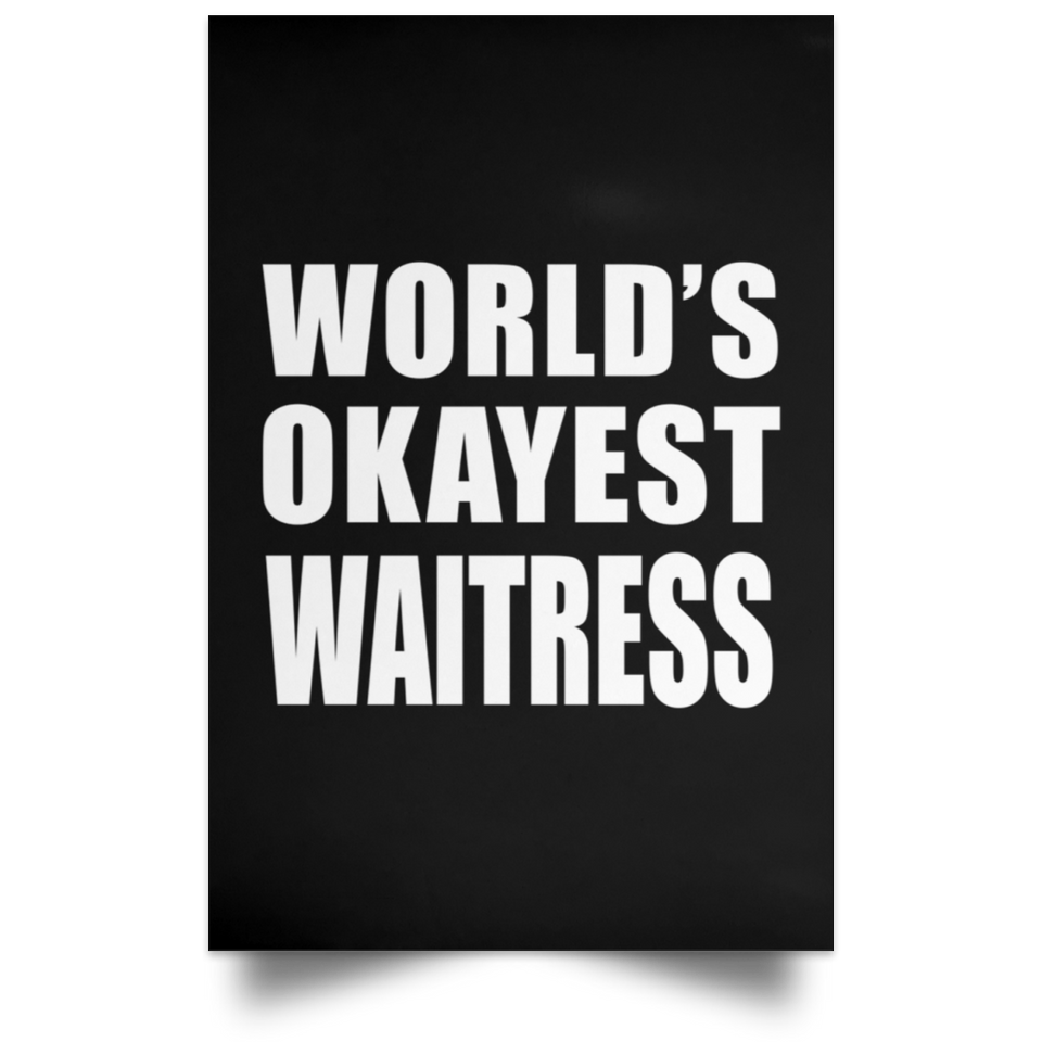 World's Okayest Waitress - Poster Portrait