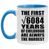 78th Birthday Square Root of 6084 Years of Childhood - 11oz Accent Mug Blue