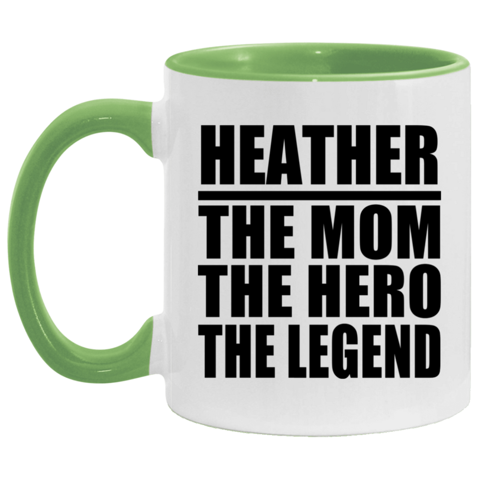 Heather The Mom The Hero The Legend - 11oz Accent Mug Green
