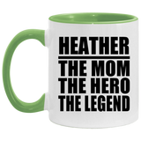 Heather The Mom The Hero The Legend - 11oz Accent Mug Green
