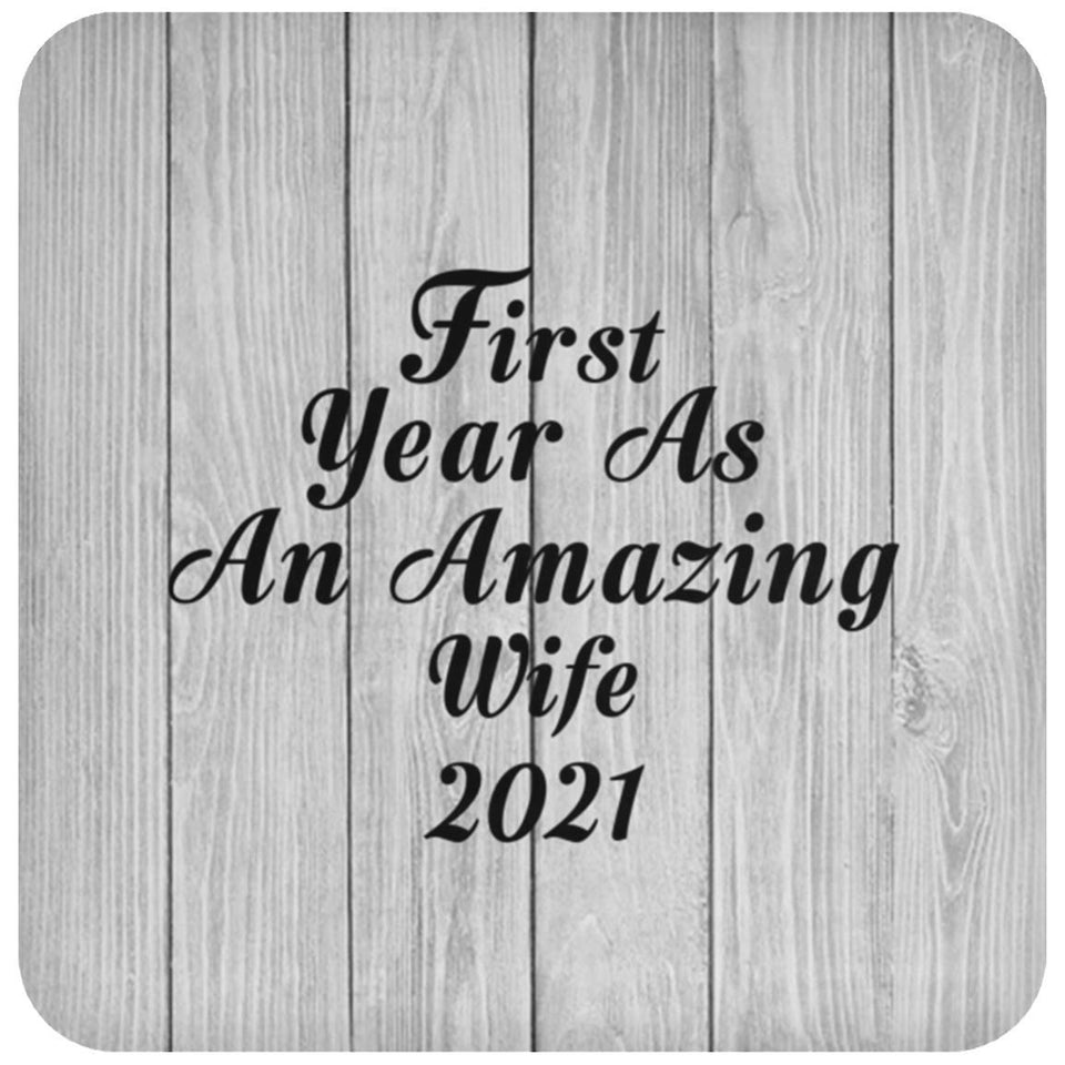First Year As An Amazing Wife 2021 - Drink Coaster F