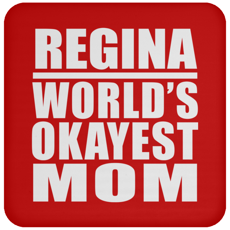 Regina World's Okayest Mom - Drink Coaster