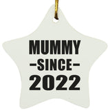 Mummy Since 2022 - Star Ornament