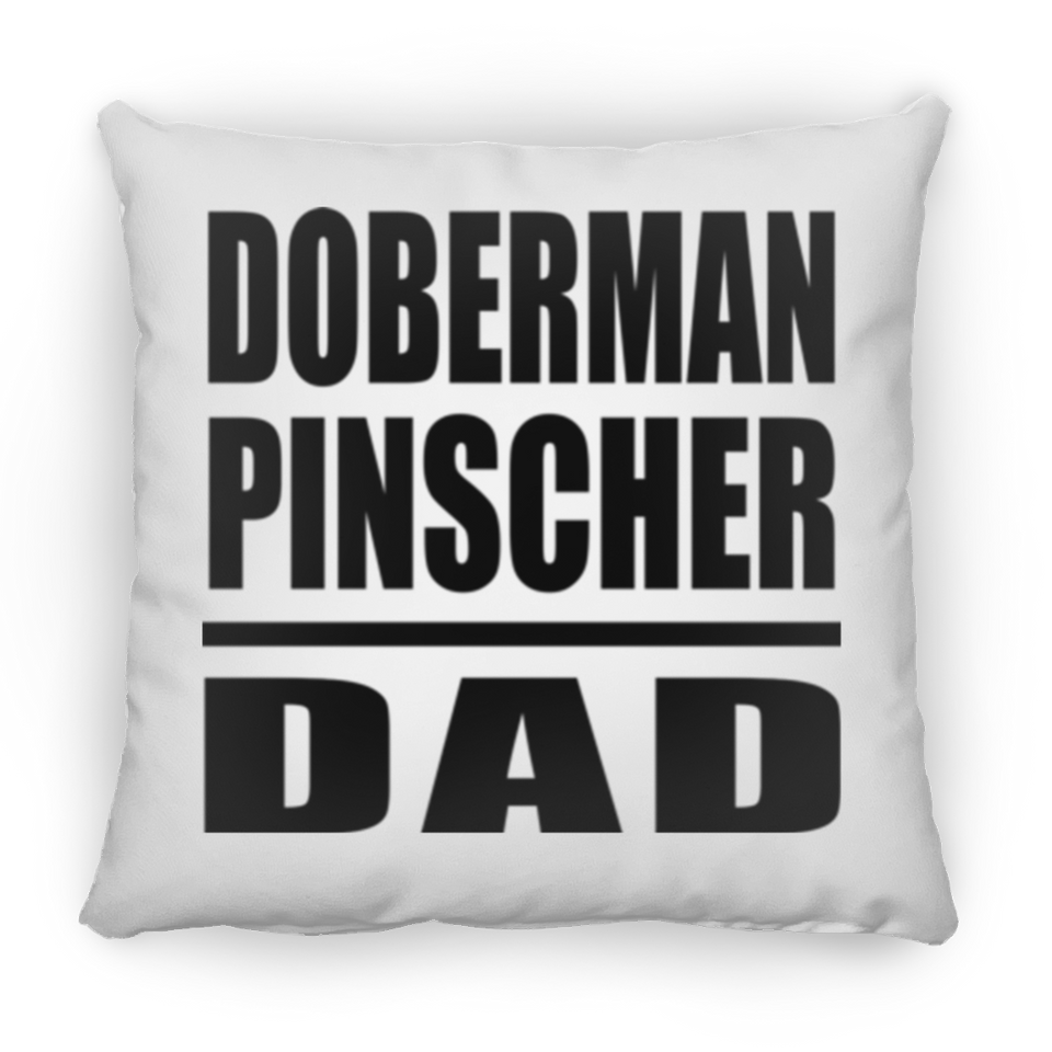 Doberman Pinscher Dad - Throw Pillow