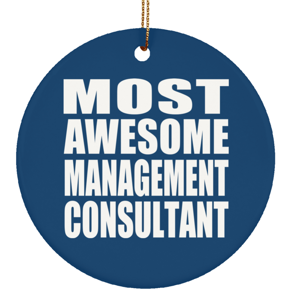 Most Awesome Management Consultant - Circle Ornament