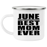 June Best Mom Ever - 12oz Camping Mug