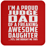 Proud Judge Dad Of Awesome Daughter - Drink Coaster
