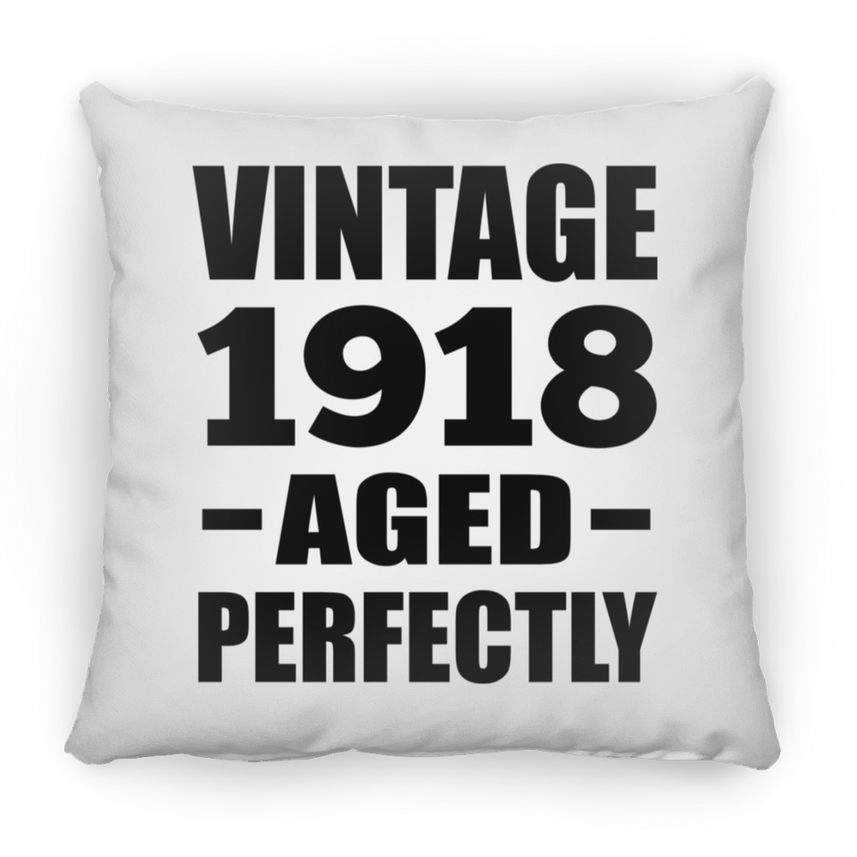 106th Birthday Vintage 1918 Aged Perfectly - Throw Pillow