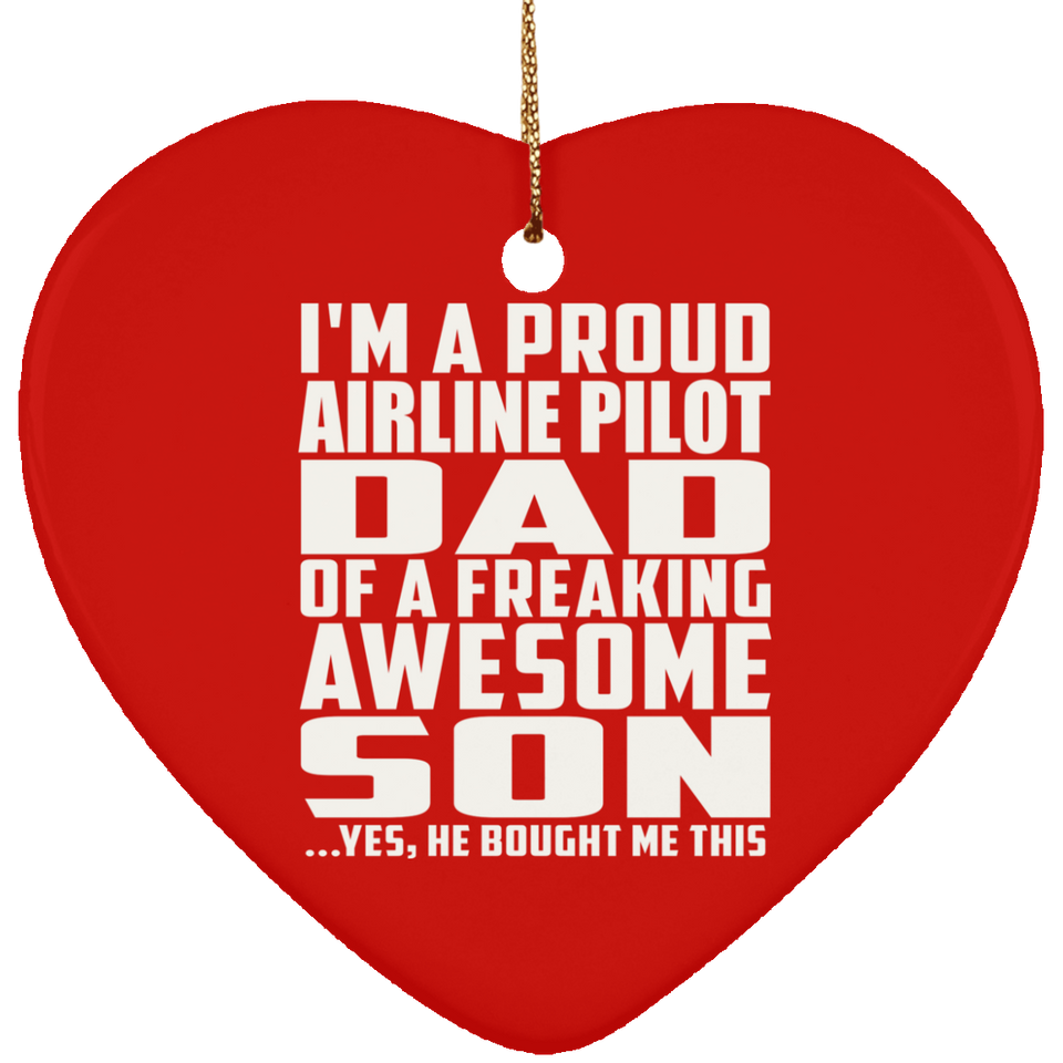 Proud Airline Pilot Dad Of Awesome Son - Heart Ornament