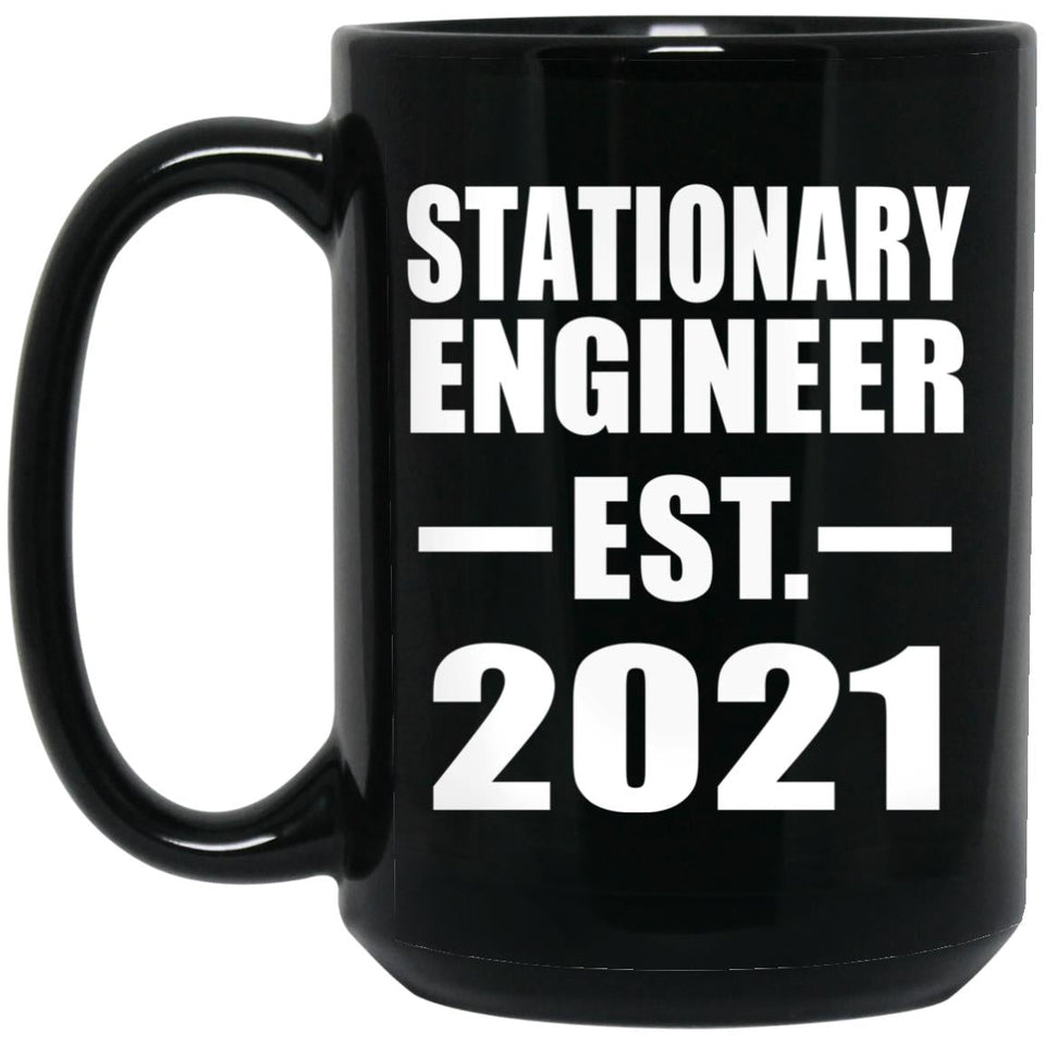 Stationary Engineer Established EST. 2021 - 15oz Coffee Mug Black