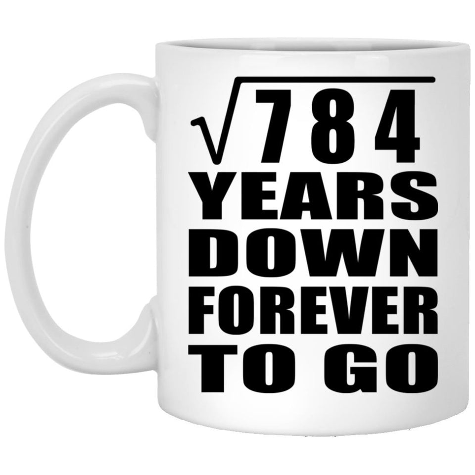 28th Anniversary Square Root of 784 Years Down Forever To Go - 11oz Coffee Mug