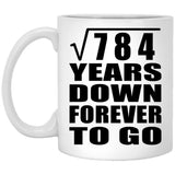 28th Anniversary Square Root of 784 Years Down Forever To Go - 11oz Coffee Mug