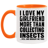 I Love My Girlfriend More Than Collecting Insects - 11oz Accent Mug Orange