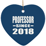 Professor Since 2018 - Heart Ornament
