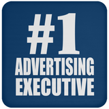 Number One #1 Advertising Executive - Drink Coaster