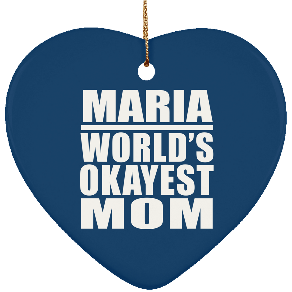 Maria World's Okayest Mom - Heart Ornament