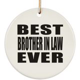 Best Brother In Law Ever - Circle Ornament