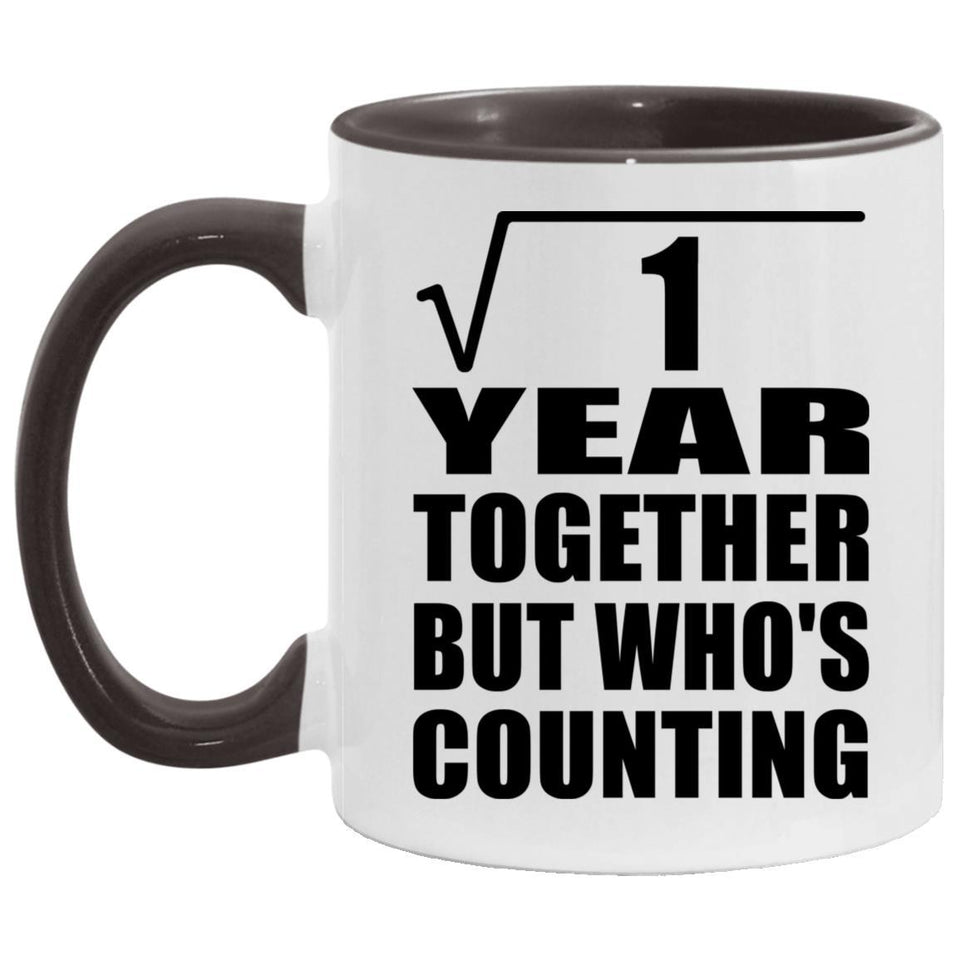 1st Anniversary Square Root of 1 Year Who's Counting - 11oz Accent Mug Black