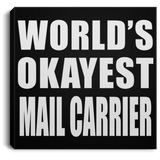 World's Okayest Mail Carrier - Canvas Square