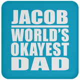 Jacob World's Okayest Dad - Drink Coaster