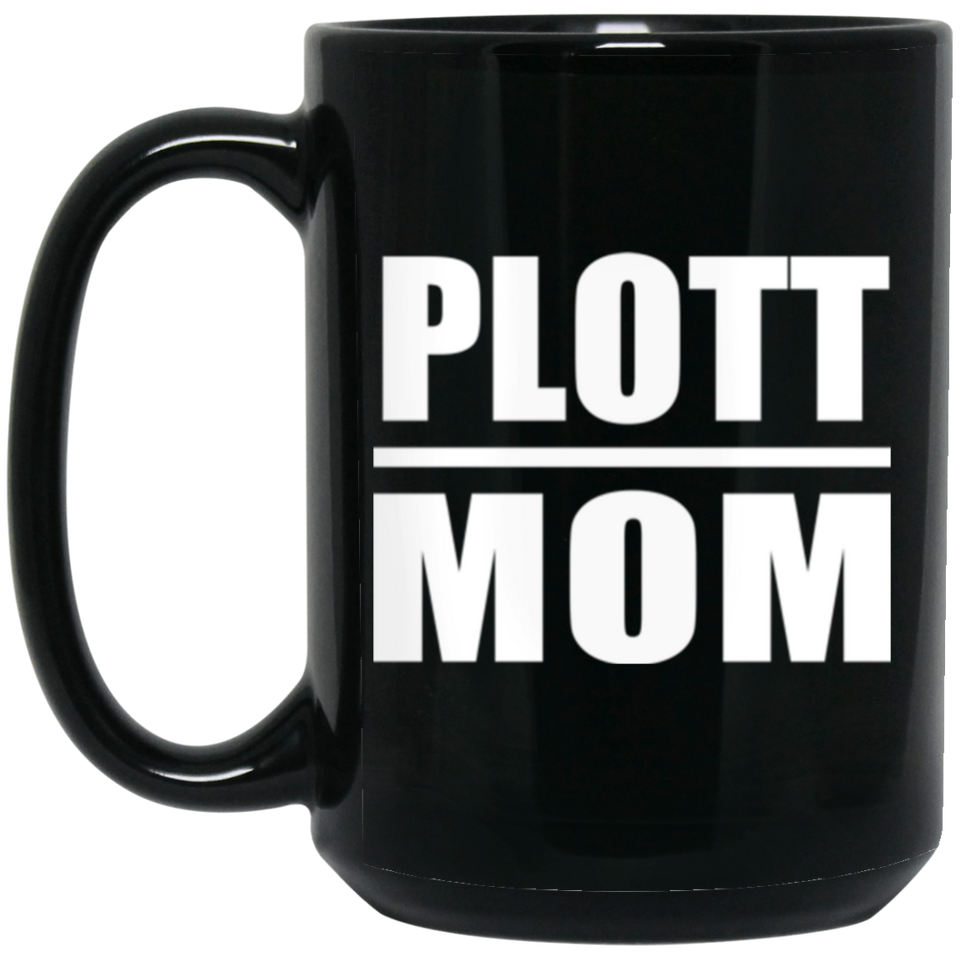 Plott Mom - 15oz Coffee Mug Black