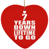 7th Anniversary 7 Years Down Lifetime To Go - Heart Ornament