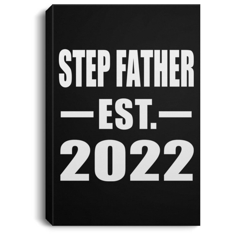 Step Father Established EST. 2022 - Canvas Portrait