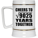 95th Anniversary Cheers To Square Root of 9025 Years Together - Beer Stein