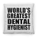 World's Greatest Dental Hygienist - Throw Pillow