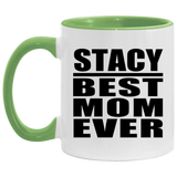 Stacy Best Mom Ever - 11oz Accent Mug Green