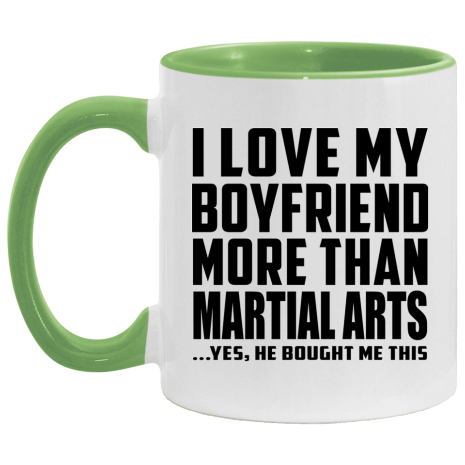 I Love My Boyfriend More Than Martial Arts - 11oz Accent Mug Green