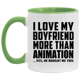 I Love My Boyfriend More Than Animation - 11oz Accent Mug Green