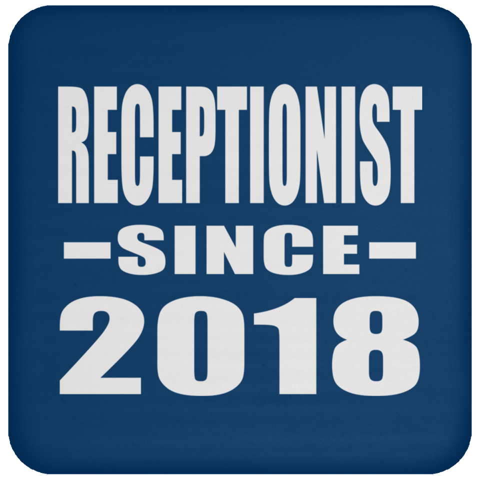 Receptionist Since 2018 - Drink Coaster