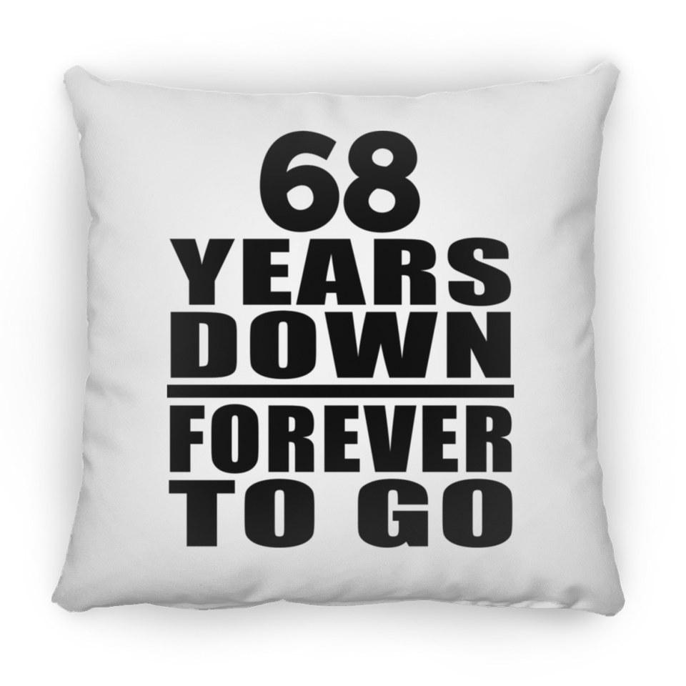 68th Anniversary 68 Years Down Forever to Go - Throw Pillow