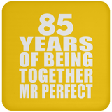85th Anniversary 85 Years Of Being Mr Perfect - Drink Coaster