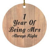 1st Anniversary 1 Year Of Being Mrs Always Right - Circle Ornament C