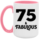 75th Birthday 75 & Fabulous - 15oz Accent Mug Pink