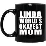 Linda World's Okayest Mom - 11 Oz Coffee Mug Black
