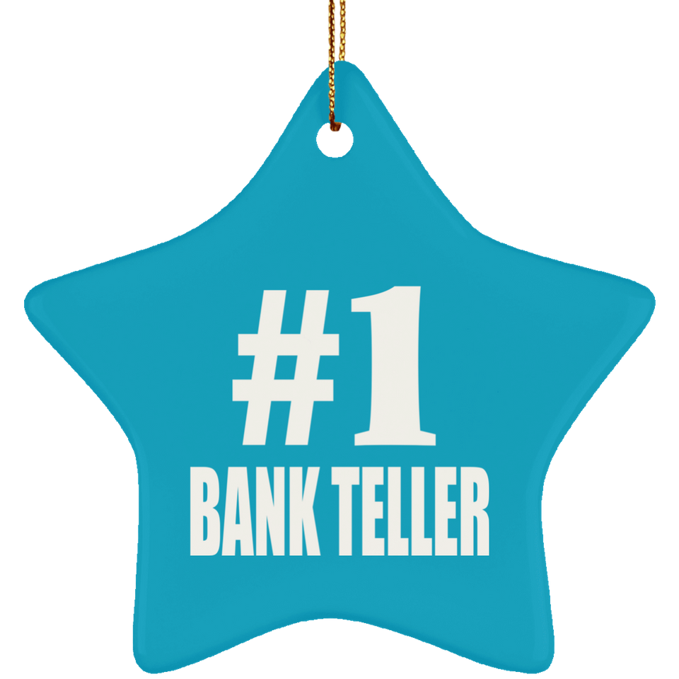 Number One #1 Bank Teller - Star Ornament