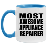 Most Awesome Appliance Repairer - 11oz Accent Mug Blue