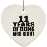 11th Anniversary 11 Years Of Being Mrs Right - Heart Ornament
