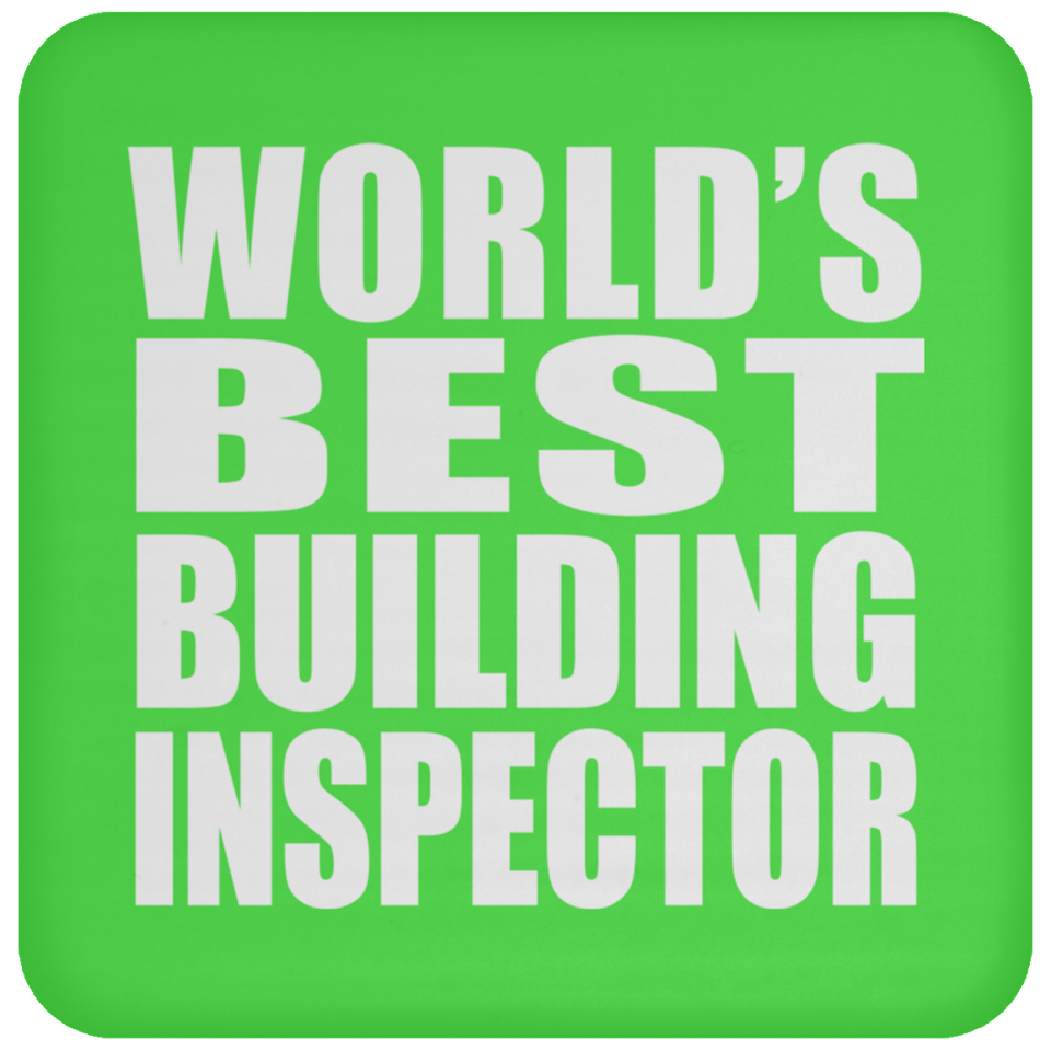 World's Best Building Inspector - Drink Coaster