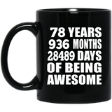 78th Birthday 78 Years 936 Months 28489 Days Of Awesome - 11oz Coffee Mug Black