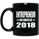 Entrepreneur Since 2018 - 11 Oz Coffee Mug Black