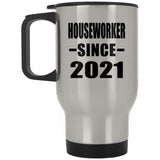 Houseworker Since 2021 - Silver Travel Mug
