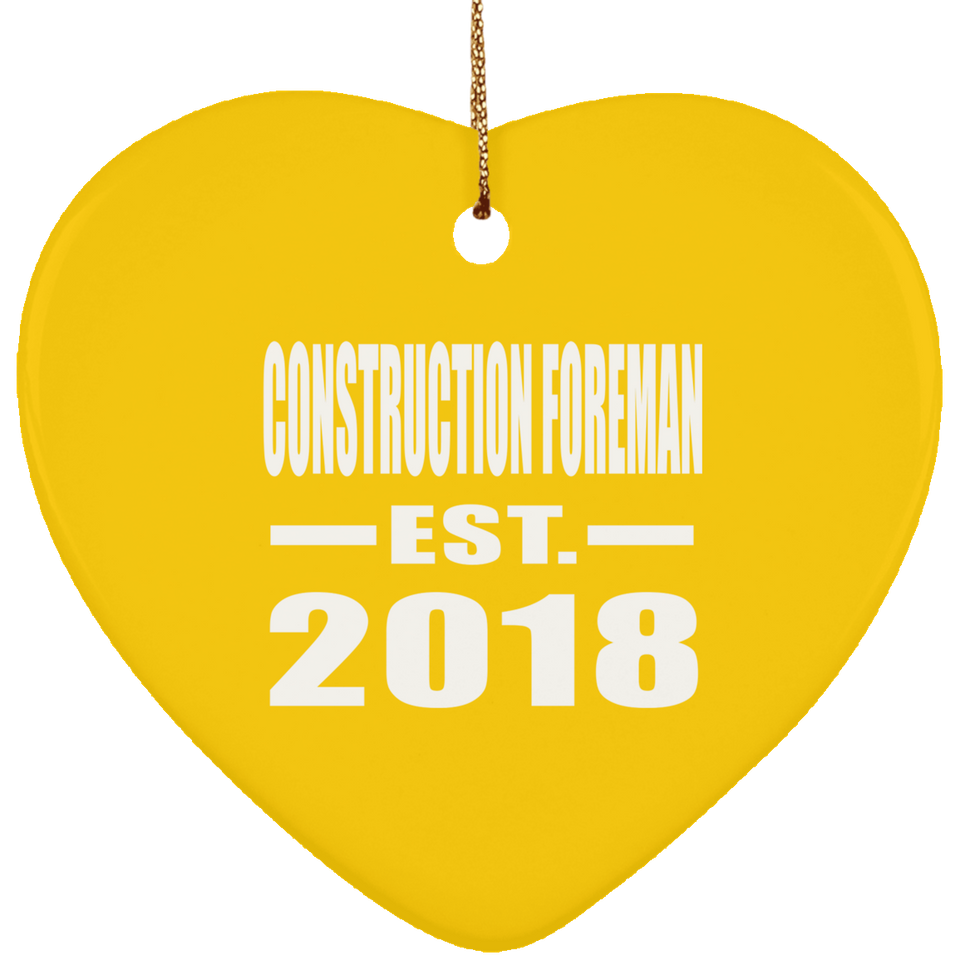 Construction Foreman Established EST. 2018 - Heart Ornament