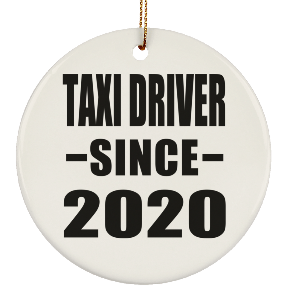 Taxi Driver Since 2020 - Circle Ornament