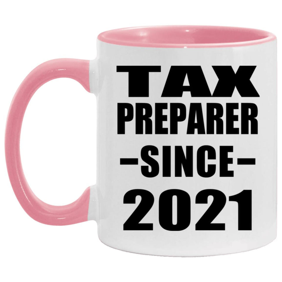 Tax Preparer Since 2021 - 11oz Accent Mug Pink