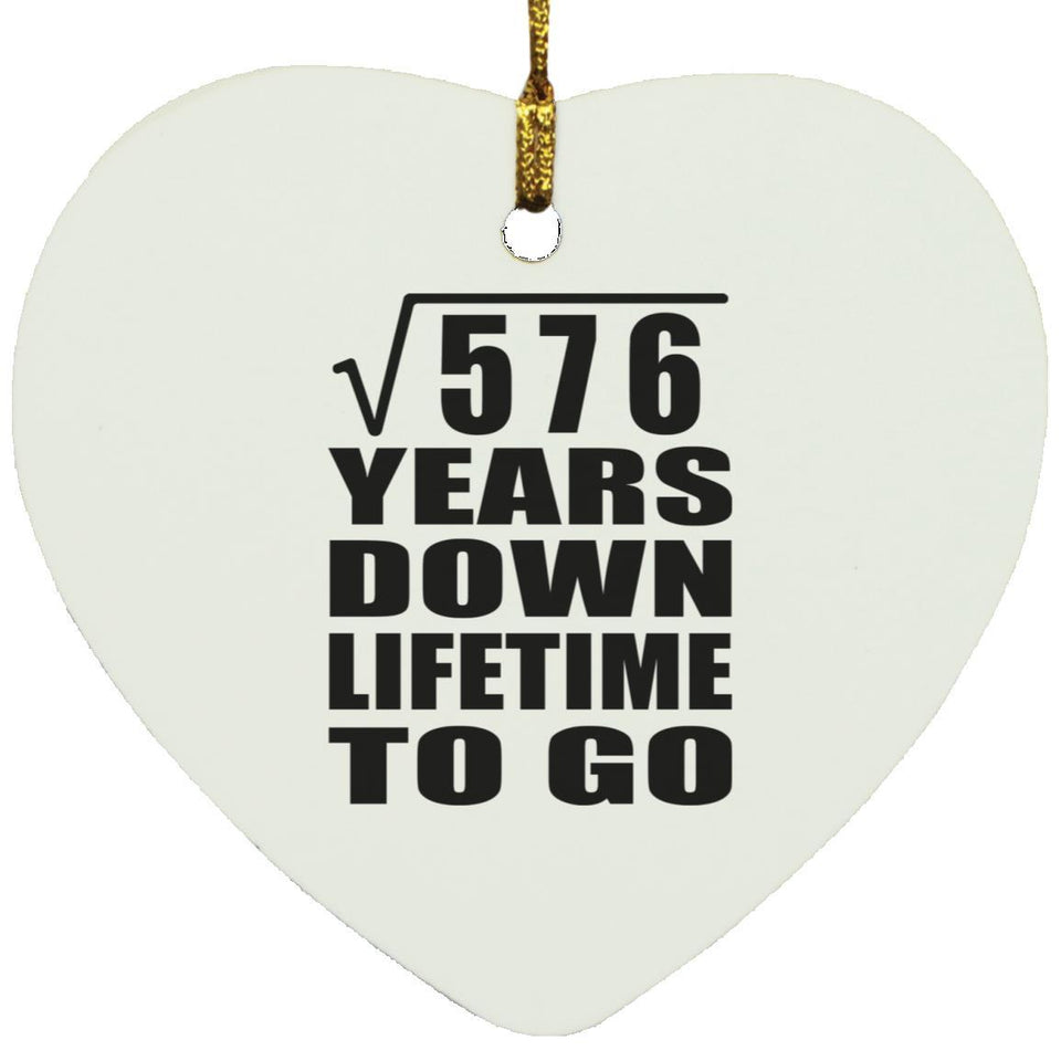24th Anniversary Square Root of 576 Years Lifetime To Go - Heart Ornament